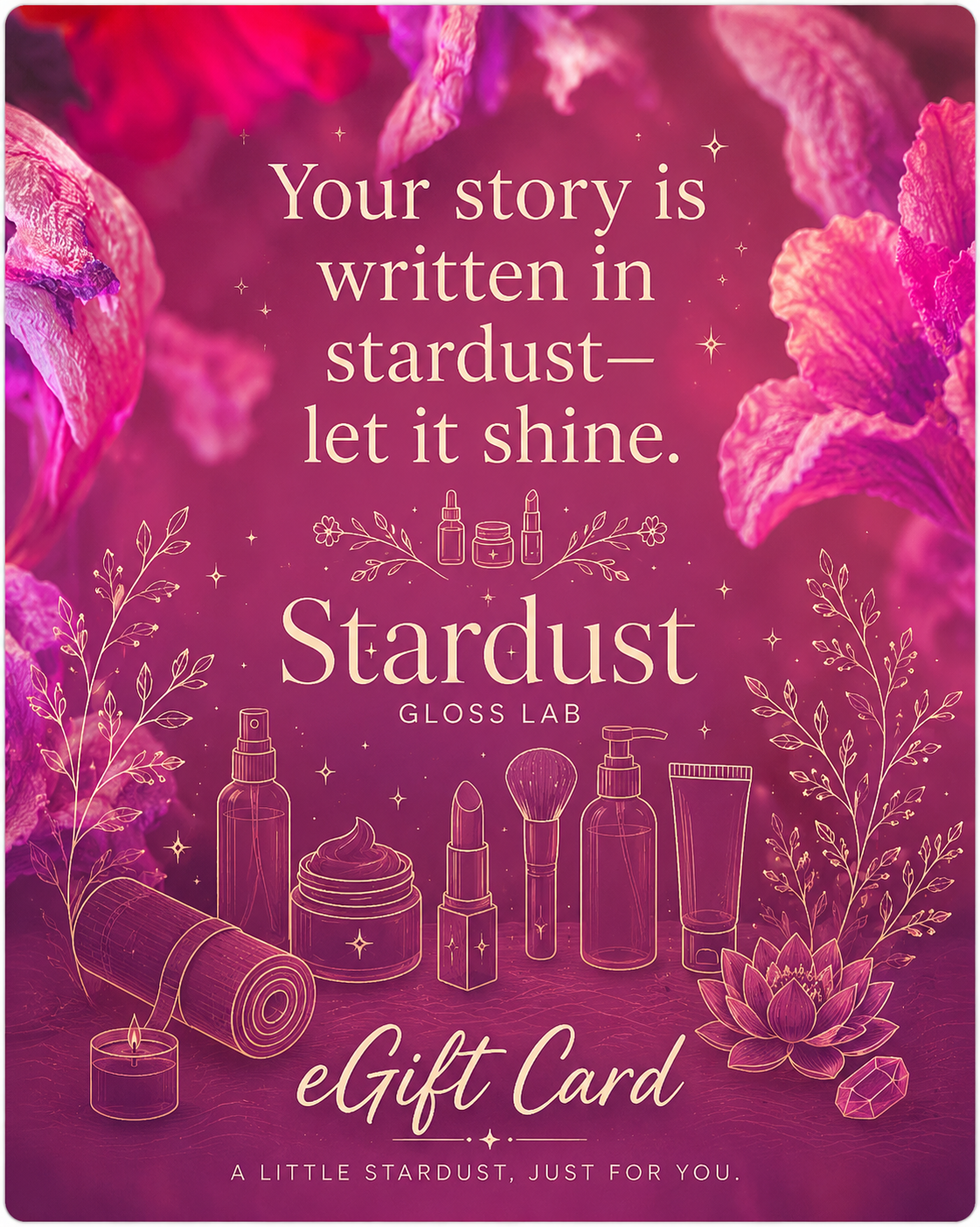 Give the gift of glow - Stardust Gloss Lab Gift Card